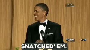 obama,excited,barack obama,president barack obama,snatched,got em,white house correspondents dinner 2011,snatched em