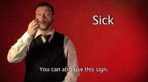 sign language,sign with robert,sick,asl,deaf,american sign language,swr