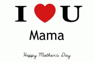 mothersday,love,mom,mother
