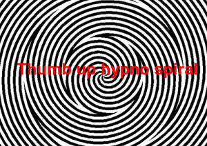 hypno spiral,crazy thumb up,time
