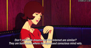 paprika,animation,anime,internet,dreams,hope,questions