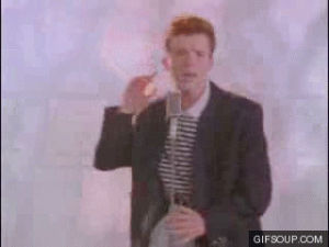 never gonna give you up,rickroll,rick astley