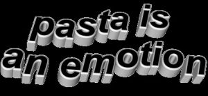 animatedtext,pasta is an emotion,transparent,wordart,emotion,pasta,del