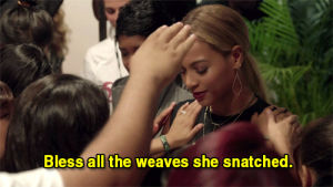 funny,beyonce,beyonce knowles,mrs carter,snatched,weaves