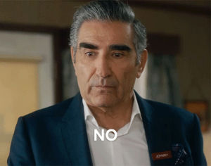humour,rose,dont believe you,funny,comedy,no,what,nope,shock,schitts creek,cbc,johnny,canadian,wat,schittscreek,shook,eugene levy