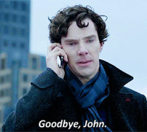 goodbye john,sherlock,sherlock holmes,bye,goodbye,thanks,sherlock bbc