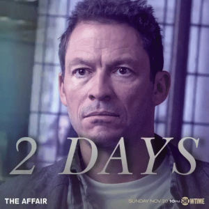 countdown,season 3,the affair,dominic west,noah solloway,2 days,sarah treem,the affair premiere
