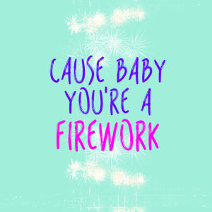its a party in the usa,4th of july,cause baby youre a firework,miley cyrus,katy perry,fourth of july