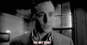 omg,oh my god,tom hiddleston
