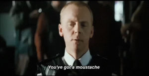 hot fuzz,movies,simon pegg,moustache,nick frost,the worlds end