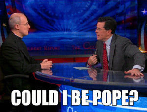 pope,television,stephen colbert,the colbert report,religion