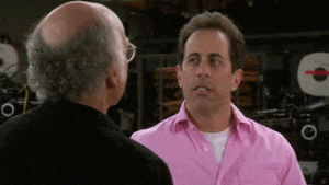 jerry seinfeld,looking,curb your enthusiasm,alright,testing,larry david,up close
