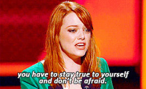 stay true to yourself,be yourself,celebrities,emma stone,inspiration,inspirational
