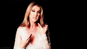 celine dion,and,reasons,celine,weirdo,dion,biggest,proudest,the infatuation