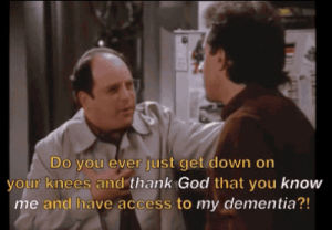 dementia,seinfeld,jerry seinfeld,george costanza,television,jason alexander,sitcoms,the switch,favorite seinfeld moments