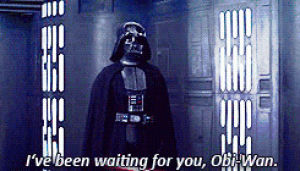 darth vader,ive been waiting for you