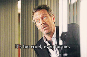 house md,hugh laurie,gregory house,reaction,ygrite,got banner