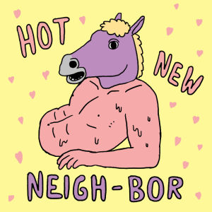 neigh,lovey,hot,new,horse,percolate galactic,workout
