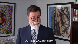stephen colbert,oh,old,surprised,remember,late show,forget,oh i remember that