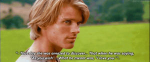 cary elwes,love,kiss,the princess bride,ddl,robin wright,westley,buttercup,as you wish