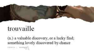vintage,old,french,t,discovery,lucky,chance,find,wordstuck,thousand,noun,serendipity,openyoureyes,hamesa,the beautiful people,industrial rock