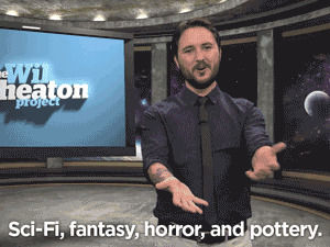 fun,horror,excited,fantasy,syfy,wil wheaton,pottery,wil wheaton project,sci fi