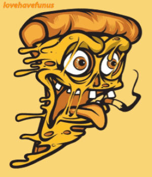 pizza,i love pizza,pizza is life,trippy s,pizza weed,pizza pizza