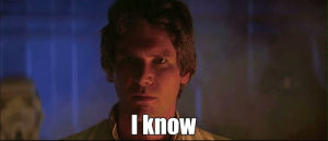 i know,reaction,han solo