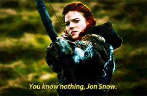 ygritte,you know nothing,jon snow,game of thrones,got
