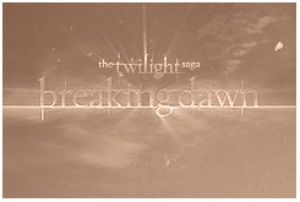 breaking dawn,movies,twilight,eclipse,new moon,title,the twilight saga,the twilight saga breaking dawn