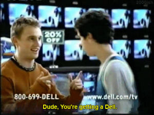 dude youre getting a dell,dell,90s,computer