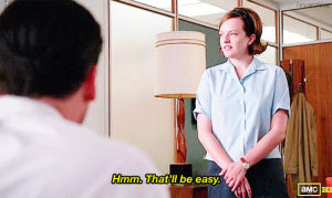 pete campbell,peggy olson,work,confused,mad men,boss,hard,easy