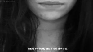 self hate,sad,text,lips,teeth,perfection,no face,ugly face