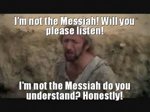 life of brian,monty python,you cant win son,remind you of anything
