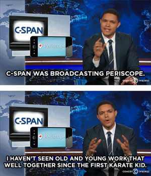 periscope,politics,the daily show,daily show,trevor noah,tds,broadcast,karate kid,dailyshow,the daily show with trevor noah,thedailyshow,daily show with trevor noah,trevornoah,cspan,young and old,thats dope