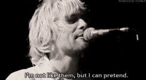 kurt cobain,music,rock,weird,people,grunge,nirvana,feelings,dumb,kurt,cobain