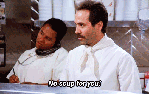GIF no soup for you seinfeld soup nazi - animated GIF on GIFER - by Nualsa