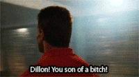 Dillon You Son Of A Bitch GIFs