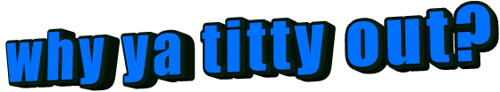 Why Ya Titty Out Conseguir O Melhor Em Er 