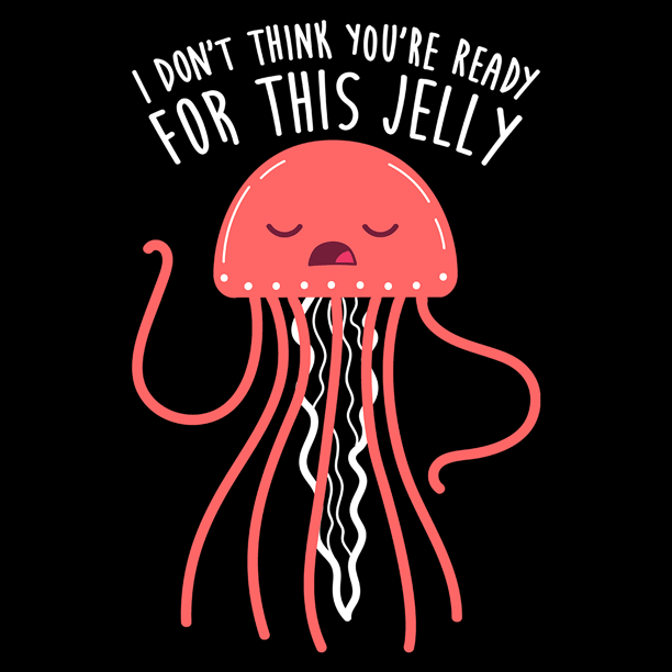 I Dont Think Youre Ready For This Jelly Gif Conseguir El Mejor Gif En Gifer